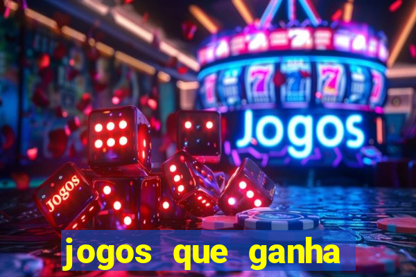 jogos que ganha dinheiro de verdade sem pagar nada